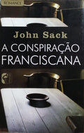 A CONSPIRAÇÃO FRANCISCANA.