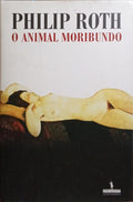 O ANIMAL MORIBUNDO. [1.ª EDIÇÃO]