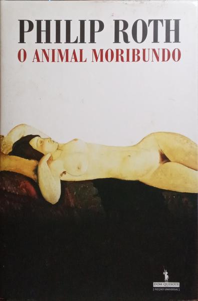 O ANIMAL MORIBUNDO. [1.ª EDIÇÃO]