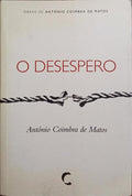 O DESESPERO, AQUÉM DA DEPRESSÃO. [1.ª EDIÇÃO]