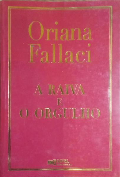 A RAIVA E O ORGULHO. [2.ª EDIÇÃO]