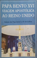 PAPA BENTO XVI, VIAGEM APOSTÓLICA AO REINO UNIDO.