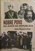 NOBRE POVO, OS ANOS DA REPÚBLICA. [1.ª EDIÇÃO]