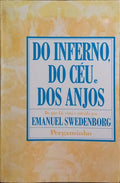 DO INFERNO, DO CÉU E DOS ANJOS.