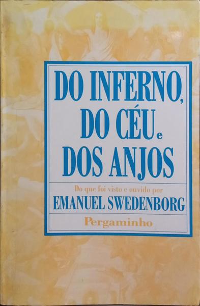 DO INFERNO, DO CÉU E DOS ANJOS.