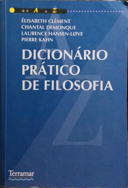 DICIONÁRIO PRÁTICO DE FILOSOFIA.
