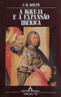 A IGREJA E A EXPANSÃO IBÉRICA. (1440-1770).