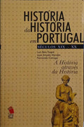 HISTÓRIA DA HISTÓRIA EM PORTUGAL, SÉCS. XIX-XX.