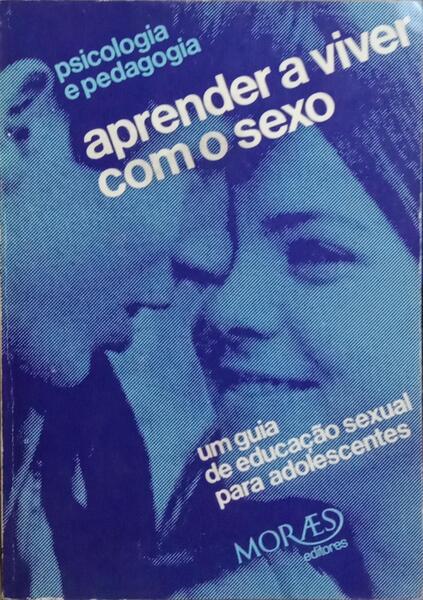 APRENDER A VIVER COM O SEXO.