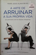 A ARTE DE ARRUMAR A SUA PRÓPRIA VIDA.