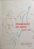 FRANCISCO DE ASSIS, MESTRE E GUIA.