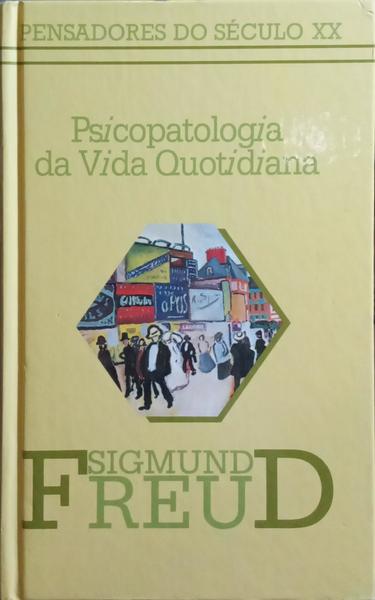PSICOPATOLOGIA DA VIDA QUOTIDIANA.