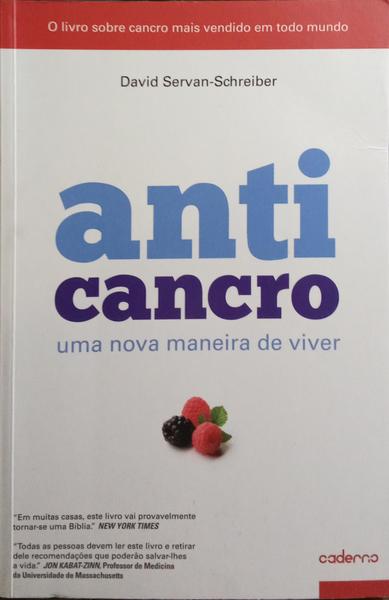 ANTICANCRO: UMA NOVA MANEIRA DE VIVER. [5.ª EDIÇÃO]
