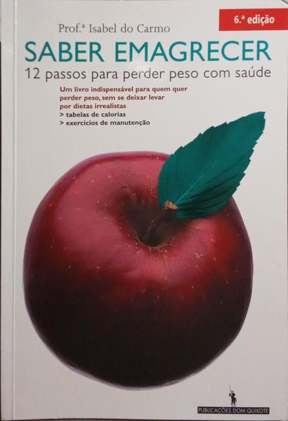 SABER EMAGRECER: 12 PASSOS PARA PERDER PESO COM SAÚDE. [6.ª EDIÇÃO]