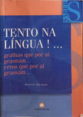 TENTO NA LÍNGUA!...