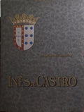 INÊS DE CASTRO: ESTUDOS PARA UMA SÉRIE DE LIÇÕES NO CURSO DE HISTÓRIA DE PORTUGAL. [CINZA]
