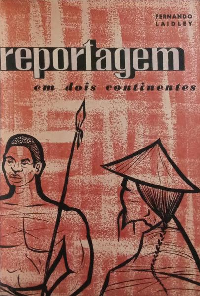 REPORTAGEM EM DOIS CONTINENTES.