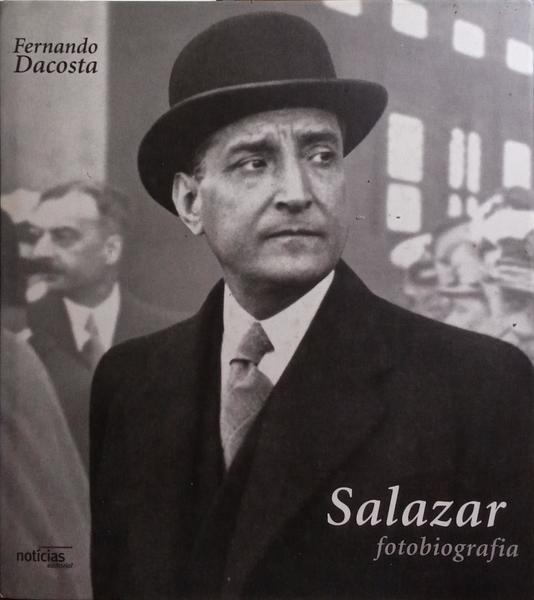SALAZAR, FOTOBIOGRAFIA. [3.ª EDIÇÃO]