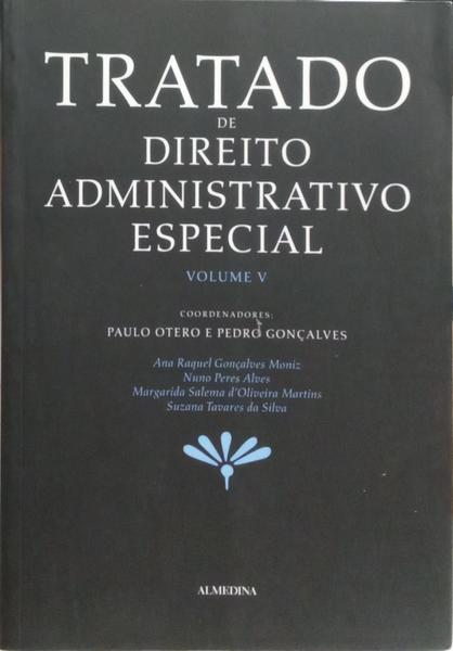 TRATADO DE DIREITO ADMINISTRATIVO ESPECIAL, VOLUME V.