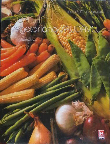 SWARBRICK. (Janet) COZINHA VEGETARIANA SAUDÁVEL.