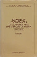 MEMÓRIAS ECONÓMICAS DA ACADEMIA REAL DAS CIÊNCIAS DE LISBOA. [TOMO III]