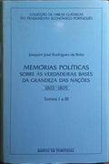 MEMÓRIAS POLÍTICAS SOBRE AS VERDADEIRAS BASES DA GRANDEZA DAS NAÇÕES.
