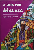 A LUTA POR MALACA.