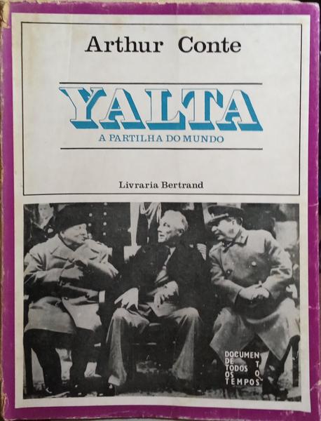 YALTA, OU A PARTILHA DO MUNDO.