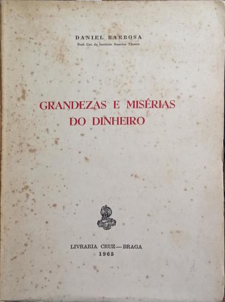 GRANDEZAS E MISÉRIAS DO DINHEIRO.