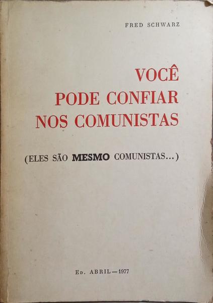 VOCÊ PODE CONFIAR NOS COMUNISTAS.