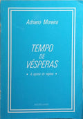 TEMPO DE VÉSPERAS. [3.ª EDIÇÃO]