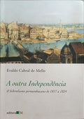 A OUTRA INDEPENDÃŠNCIA.