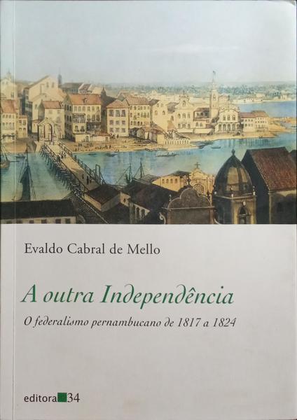A OUTRA INDEPENDÃŠNCIA.