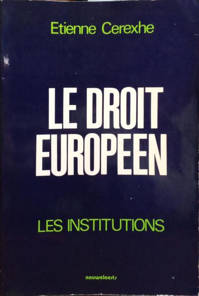 LE DROIT EUROPEEN. [2 VOLS.]