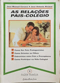 AS RELAÃ‡Ã•ES PAIS-COLÃ‰GIO.