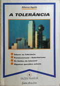 A TOLERÃ‚NCIA.