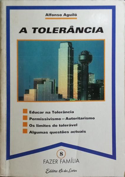 A TOLERÃ‚NCIA.