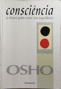 CONSCIÊNCIA, A CHAVE PARA VIVER EM EQUILÍBRIO. [2.ª REIM.]