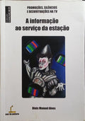 A INFORMAÇÃO AO SERVIÇO DA ESTAÇÃO.