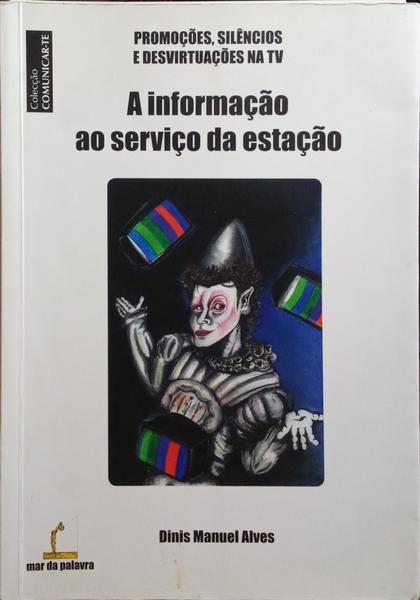 A INFORMAÇÃO AO SERVIÇO DA ESTAÇÃO.