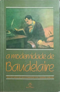A MODERNIDADE DE BAUDELAIRE.