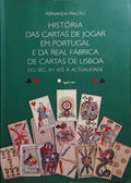 HISTÓRIA DAS CARTAS DE JOGAR EM PORTUGAL E DA REAL FÁBRICA DE CARTAS DE LISBOA.