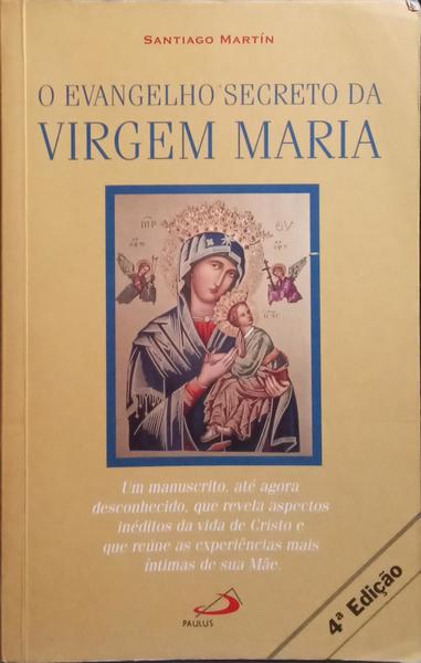 O EVANGELHO SECRETO DA VIRGEM MARIA. [4.ª EDIÇÃO]