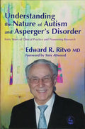 UNDERSTANDING THE NATURE OF AUTISM AND ASPERGER'S DISORDER.