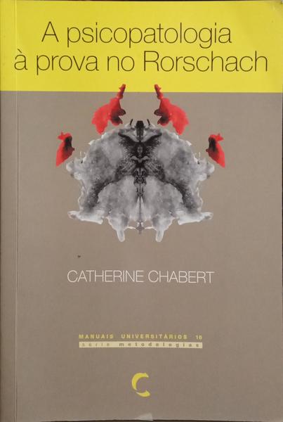 A PSICOPATOLOGIA À PROVA NO RORSCHACH. [1.ª EDIÇÃO]