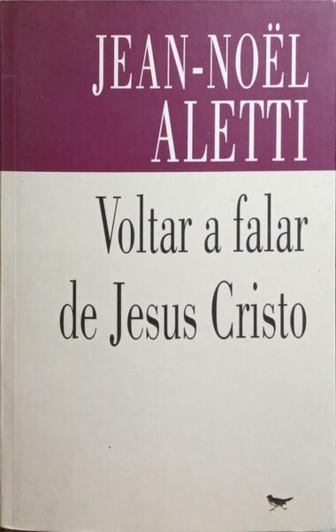 VOLTAR A FALAR DE JESUS CRISTO.