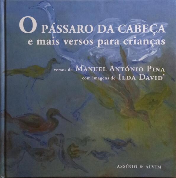 O PÁSSARO DA CABEÇA. [REIMPRESSÃO]
