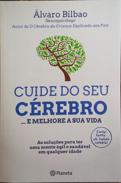 CUIDE DO SEU CÉREBRO... E MELHORE A SUA VIDA.