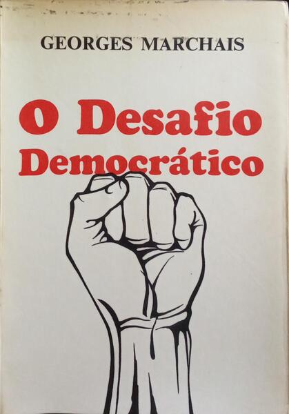 O DESAFIO DEMOCRÁTICO.