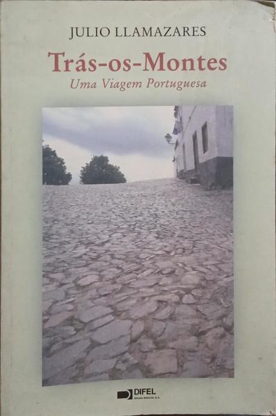 TRÁS-OS-MONTES, UMA VIAGEM PORTUGUESA.